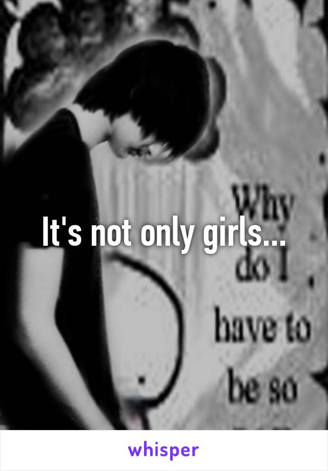 It's not only girls...