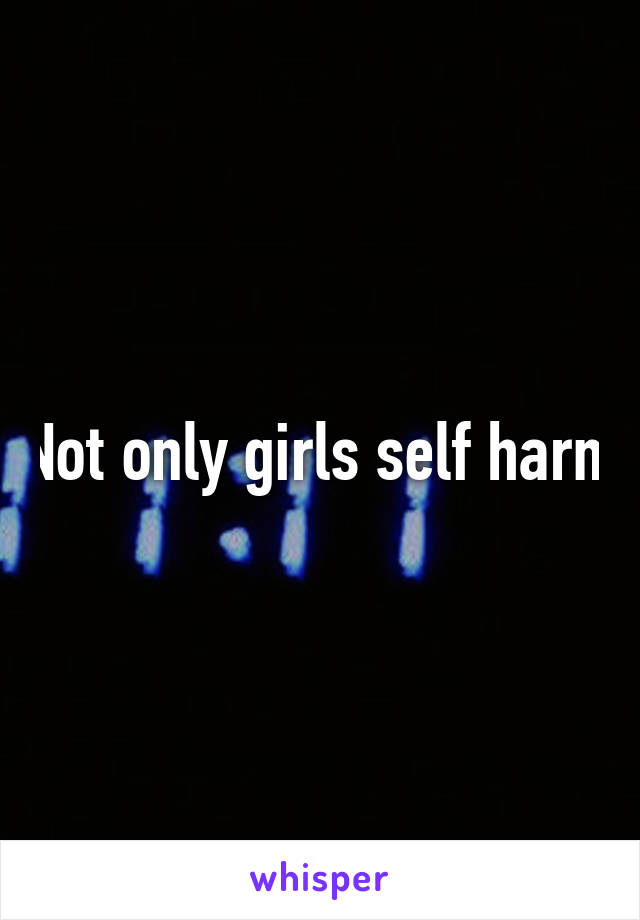 Not only girls self harm