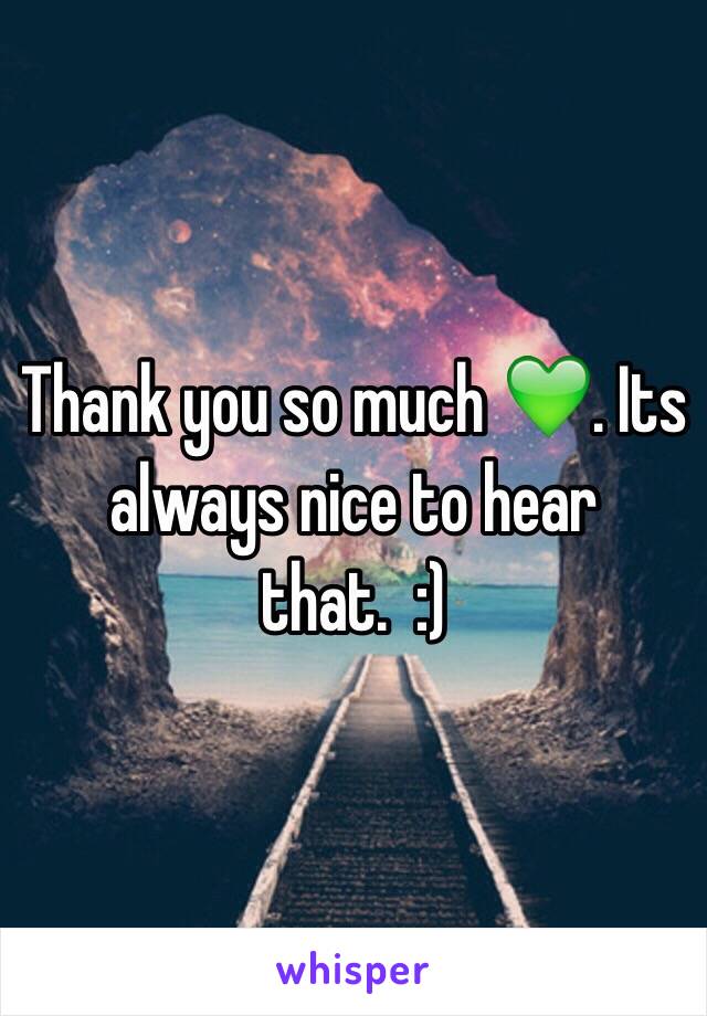 Thank you so much 💚. Its always nice to hear that.  :)