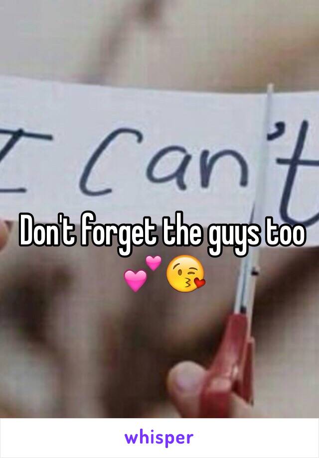 Don't forget the guys too 💕😘