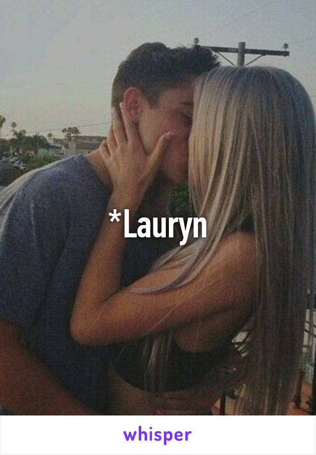 *Lauryn