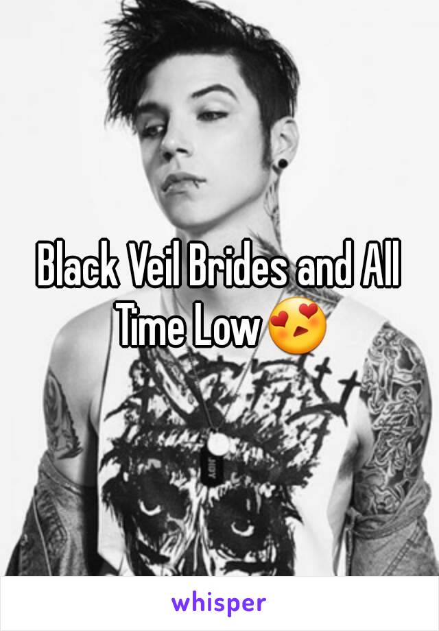 Black Veil Brides and All Time Low😍