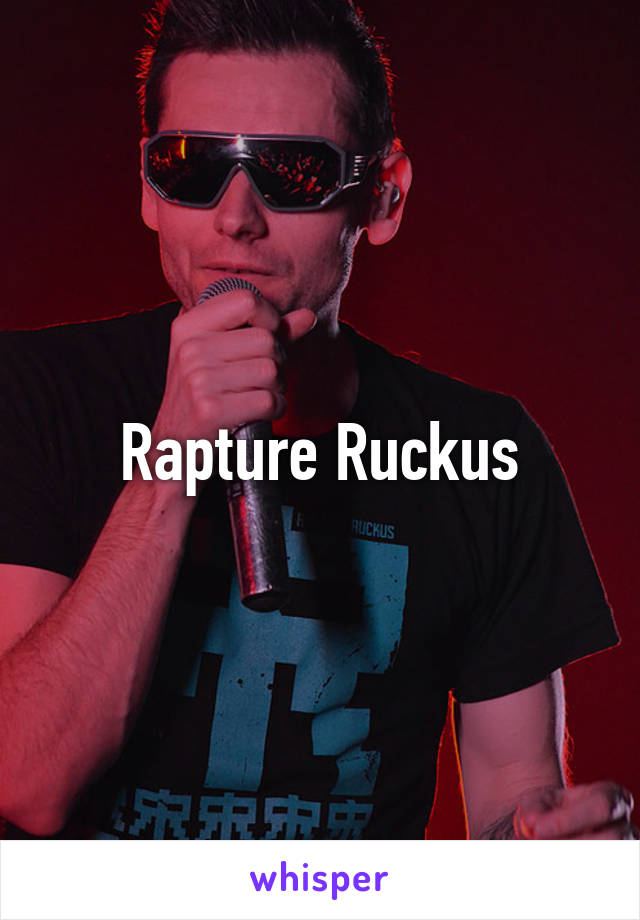 Rapture Ruckus