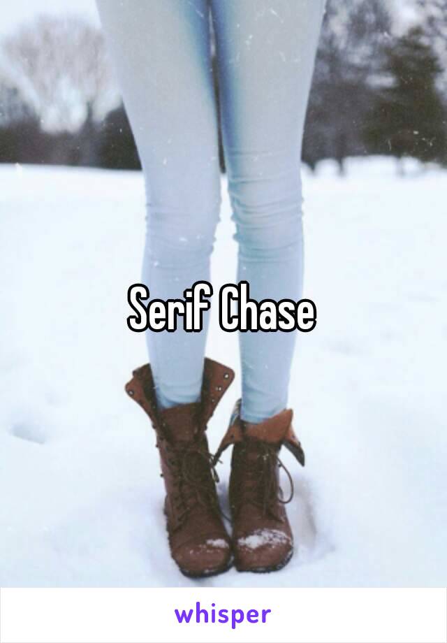 Serif Chase