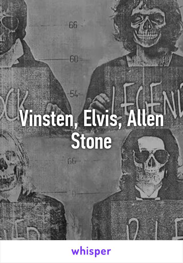 Vinsten, Elvis, Allen Stone