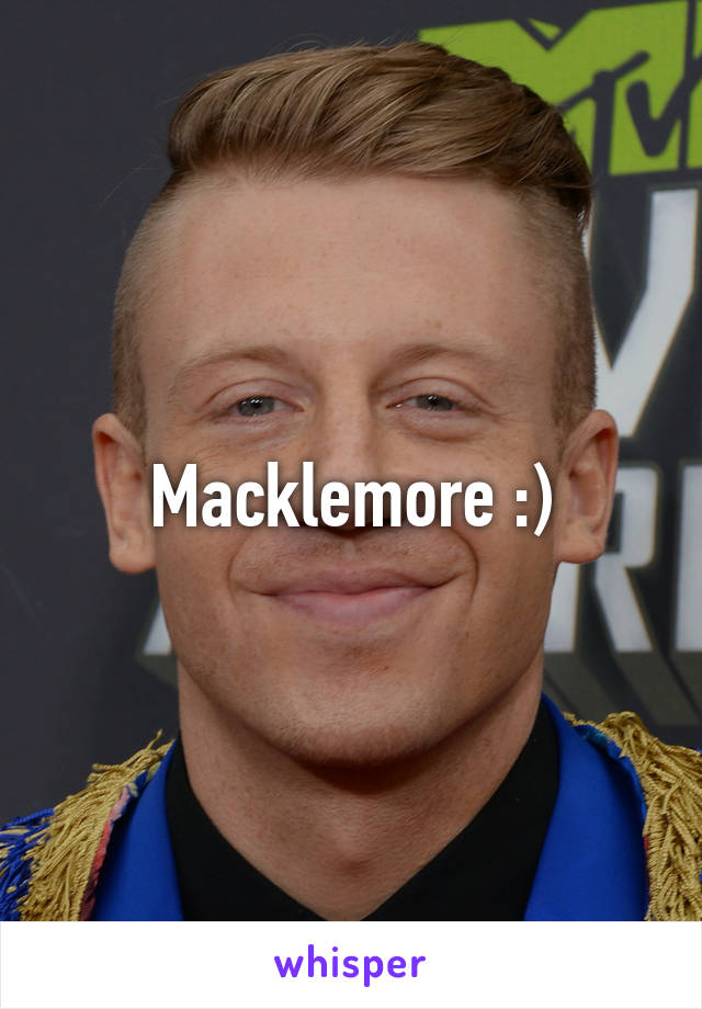 Macklemore :)