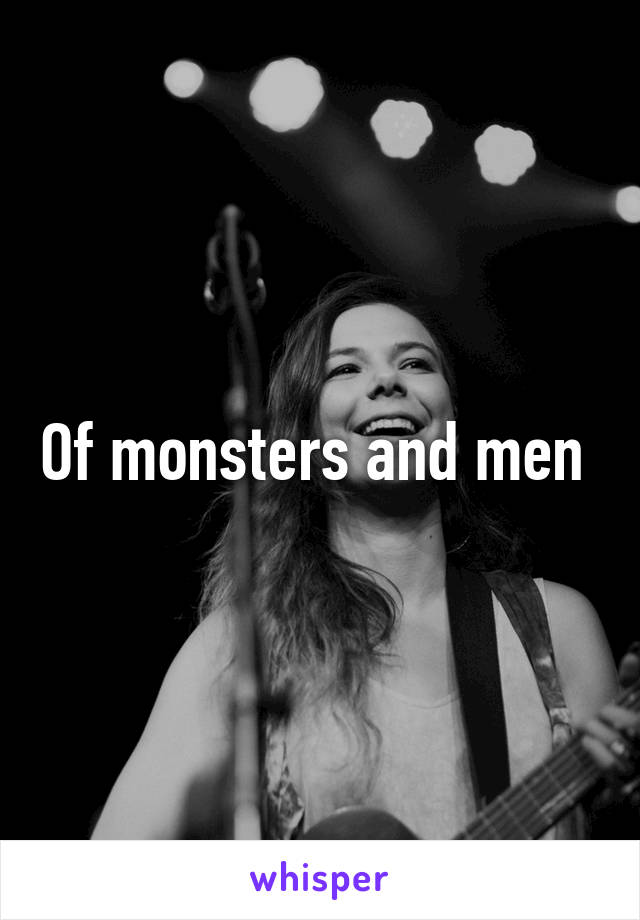 Of monsters and men 