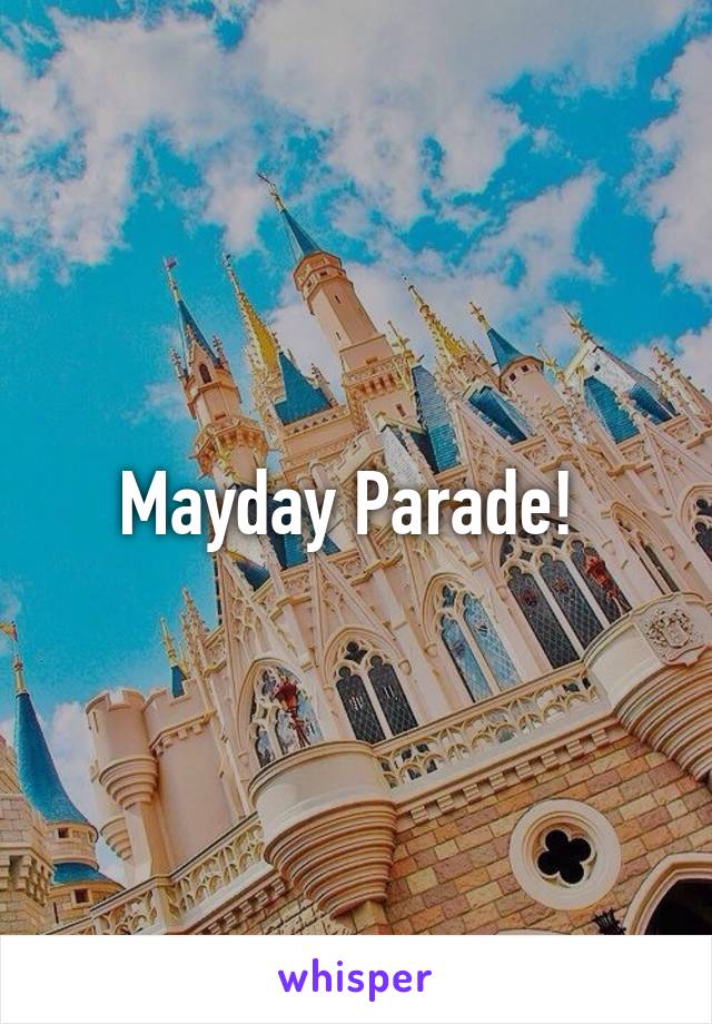 Mayday Parade! 