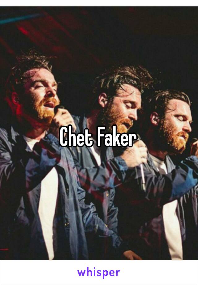 Chet Faker