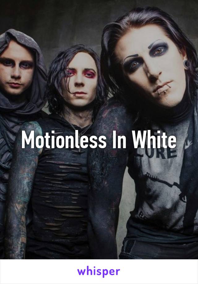 Motionless In White