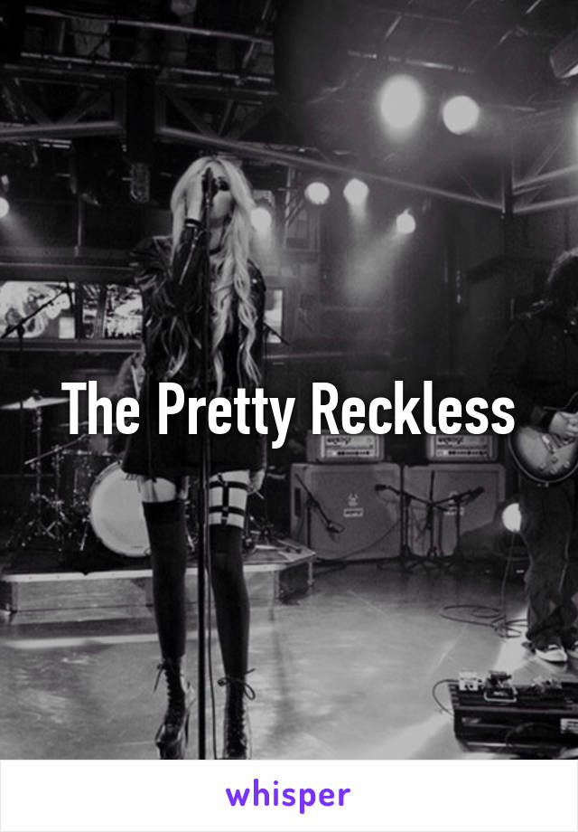 The Pretty Reckless