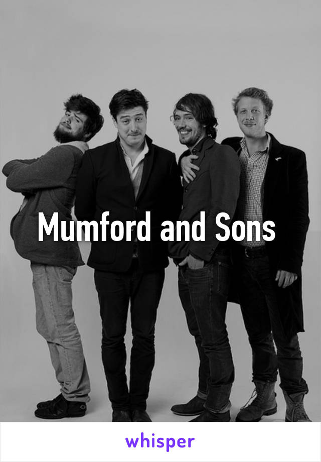 Mumford and Sons 