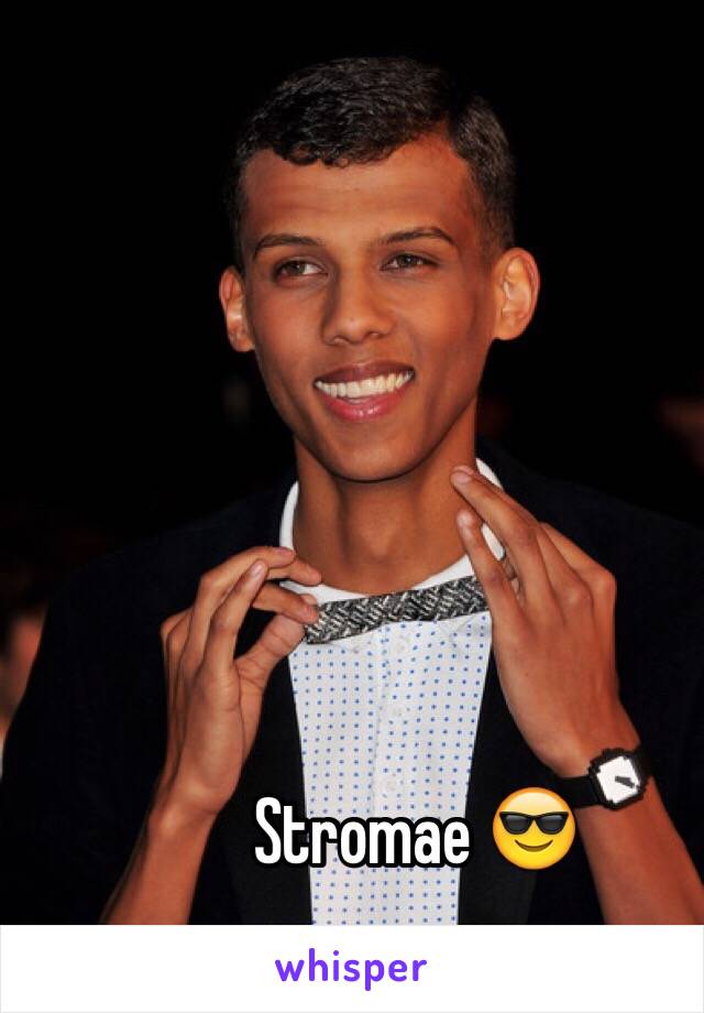 Stromae 😎