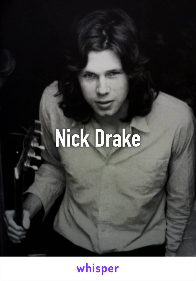 Nick Drake