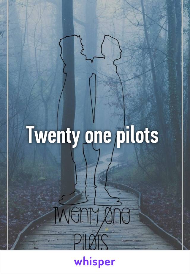 Twenty one pilots 