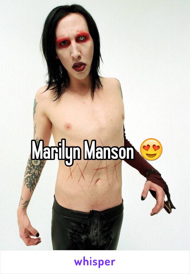 Marilyn Manson 😍