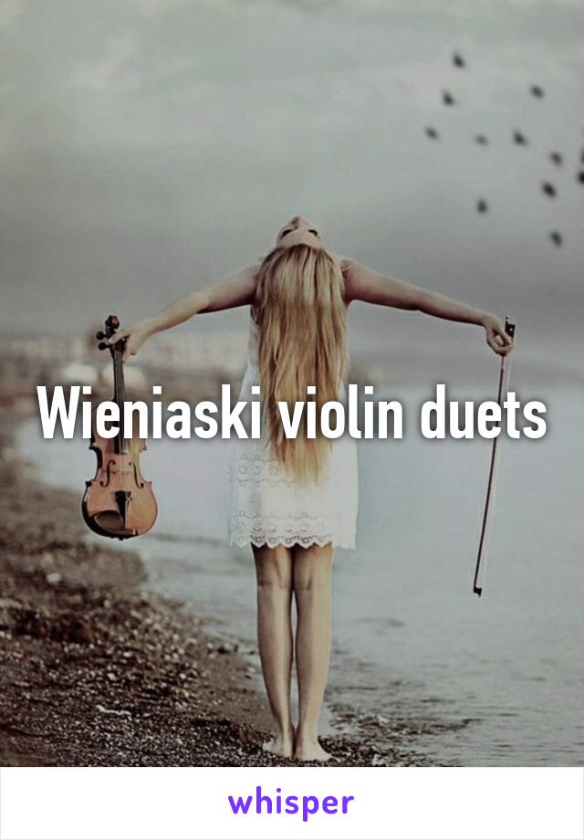 Wieniaski violin duets