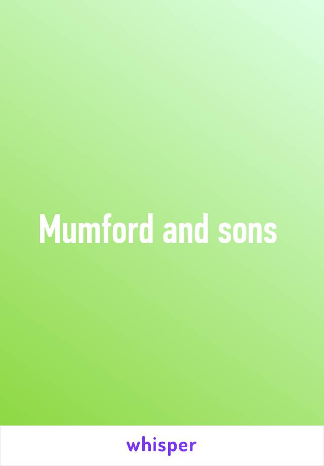 Mumford and sons 