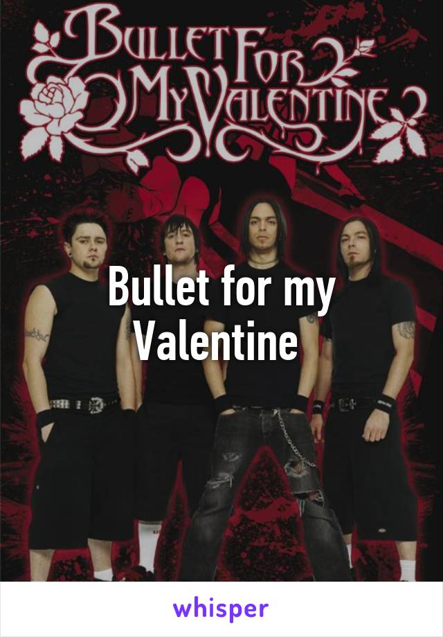 Bullet for my Valentine 