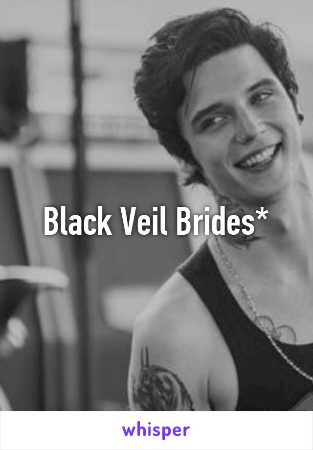 Black Veil Brides*