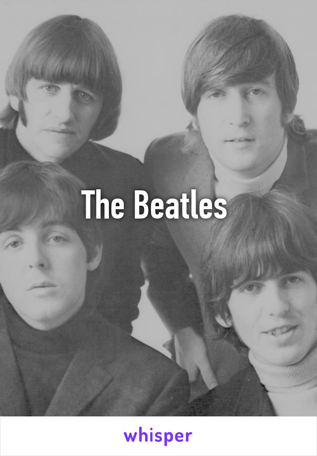 The Beatles 
