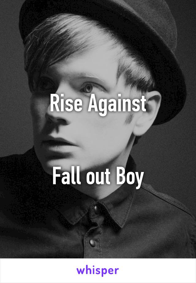 Rise Against


Fall out Boy