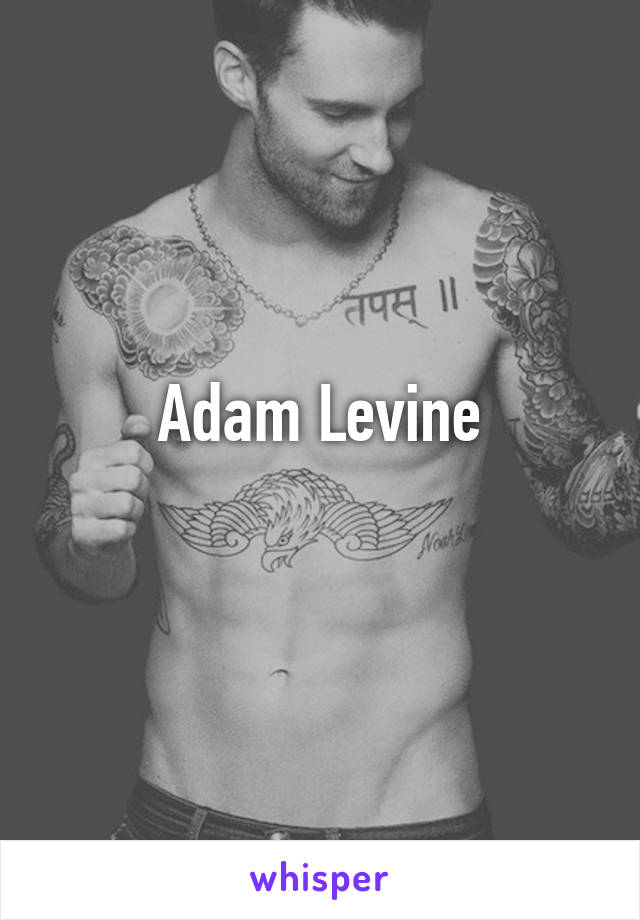 Adam Levine
