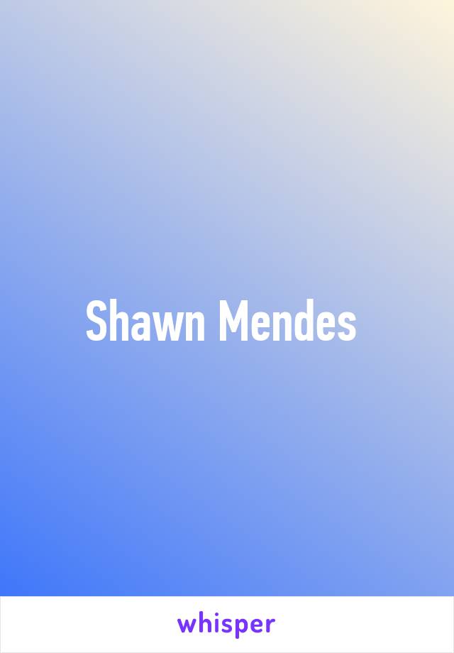 Shawn Mendes 