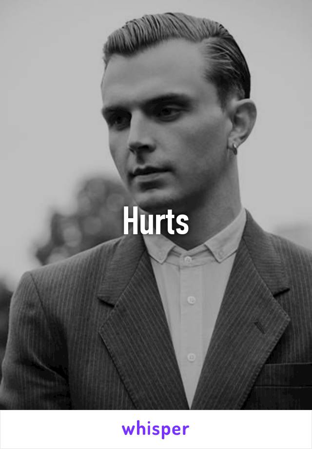 Hurts