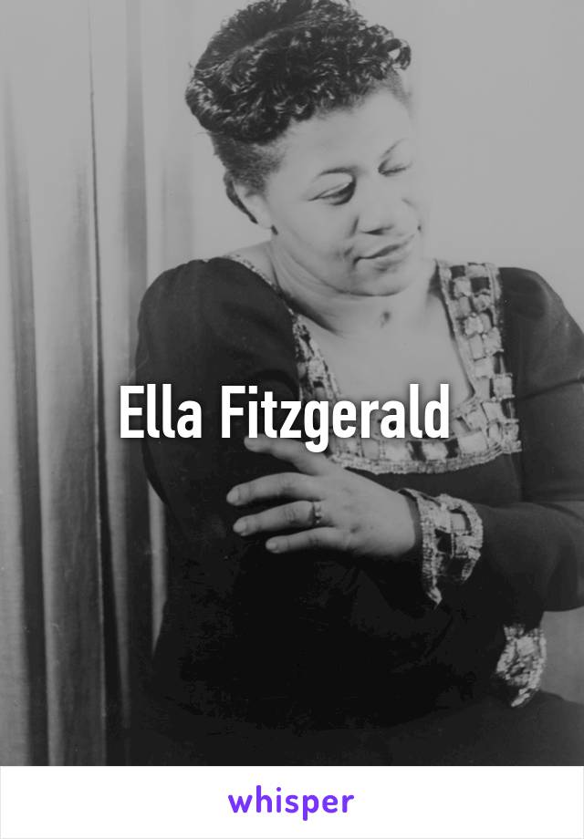 Ella Fitzgerald 