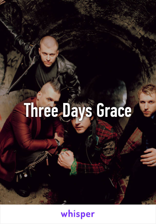 Three Days Grace