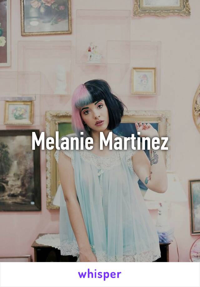 Melanie Martinez