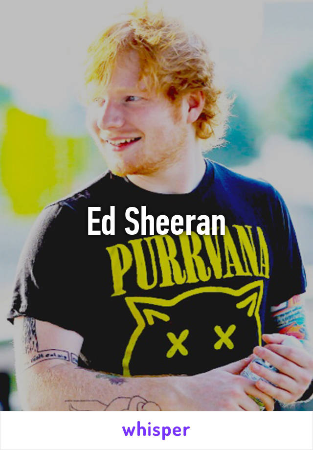 Ed Sheeran