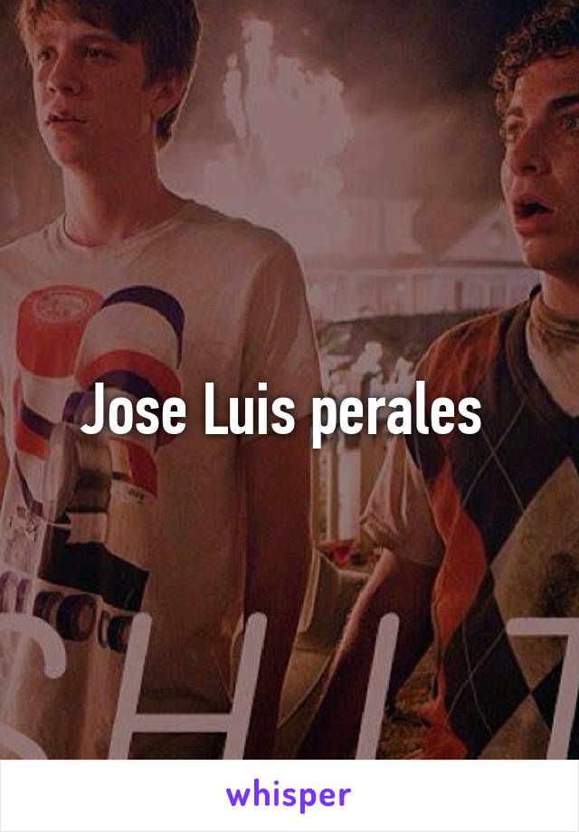 Jose Luis perales 