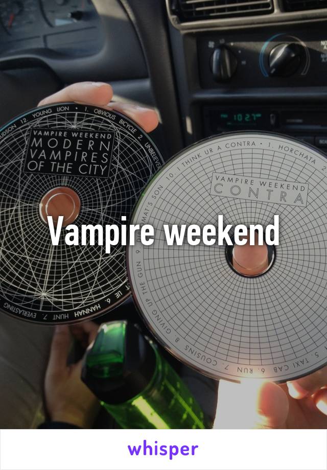 Vampire weekend