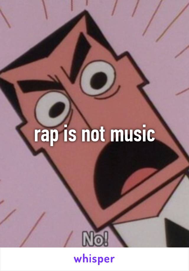 rap is not music