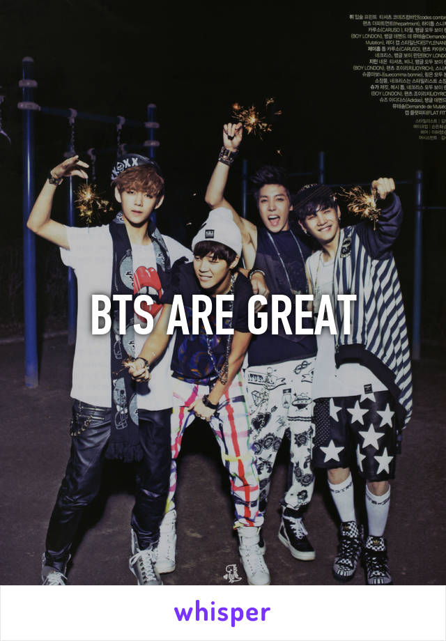 BTS ARE GREAT