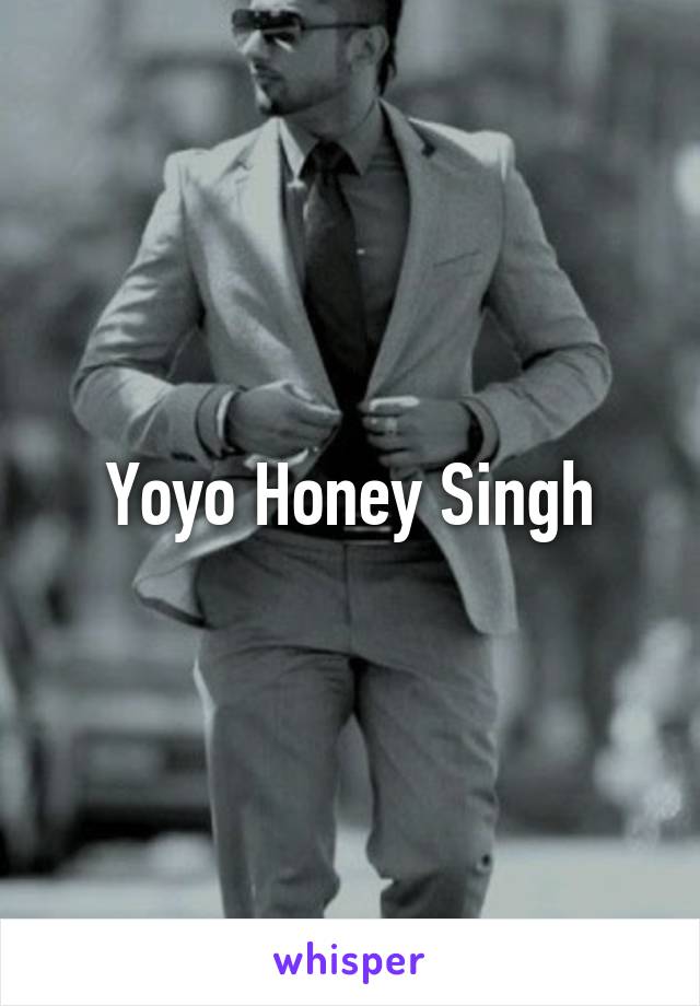 Yoyo Honey Singh