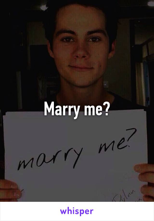 Marry me?