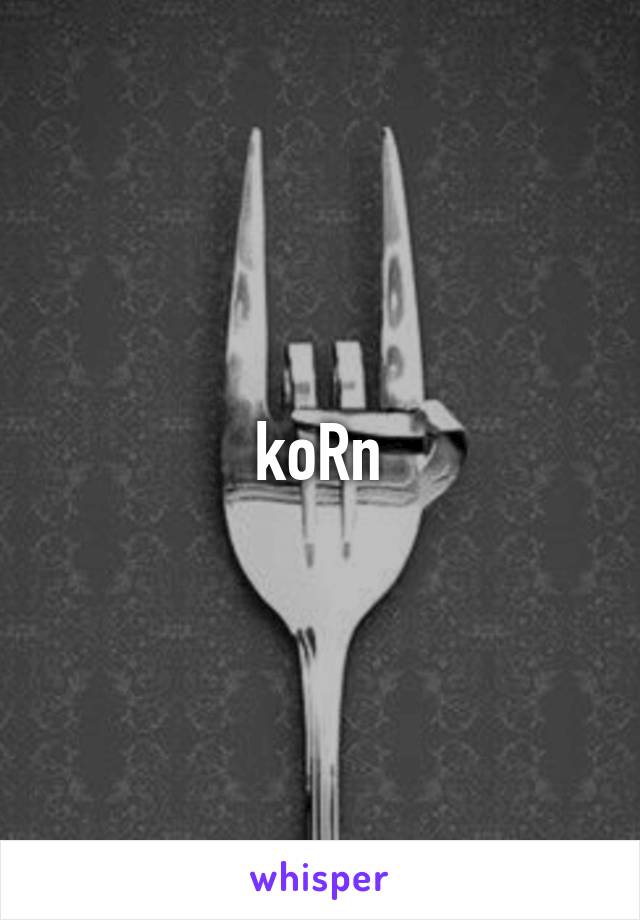 koRn