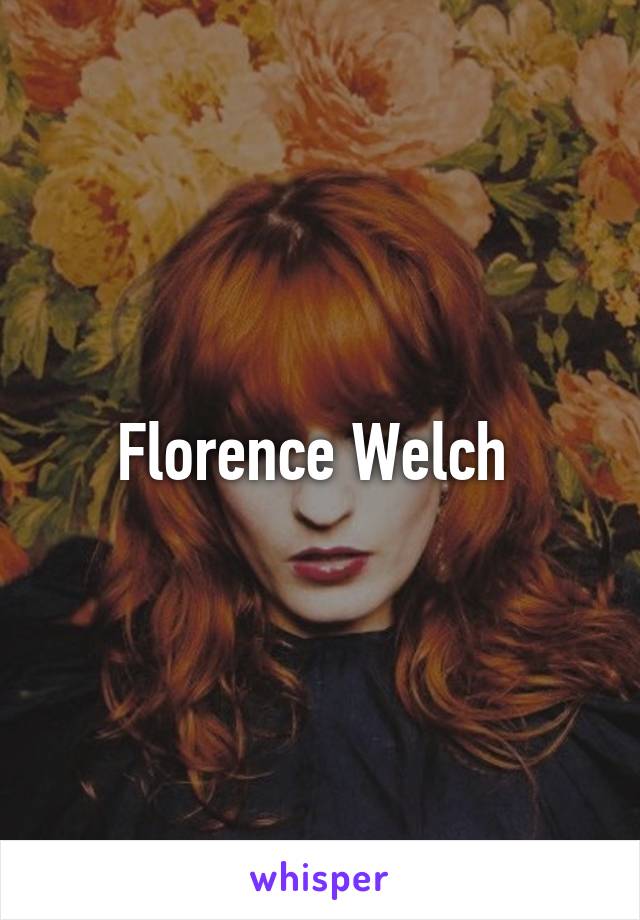 Florence Welch 