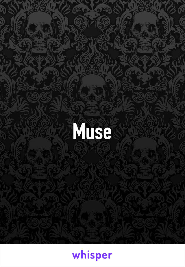 Muse