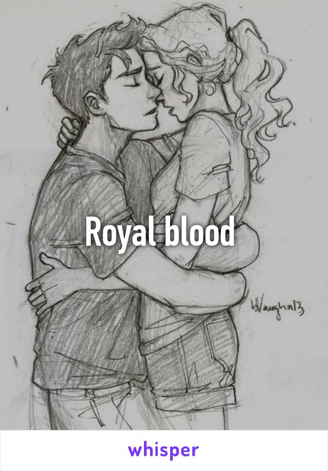 Royal blood 