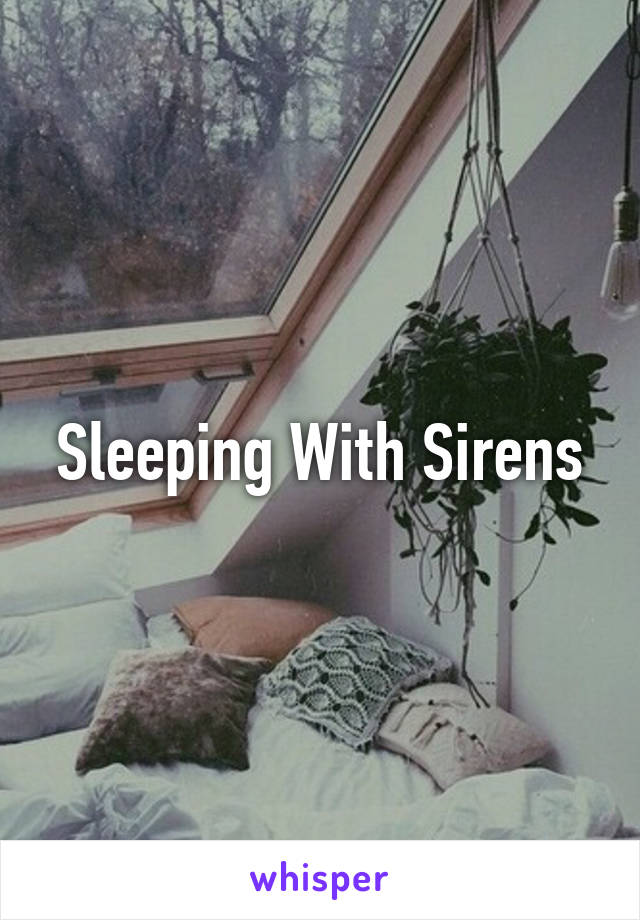 Sleeping With Sirens