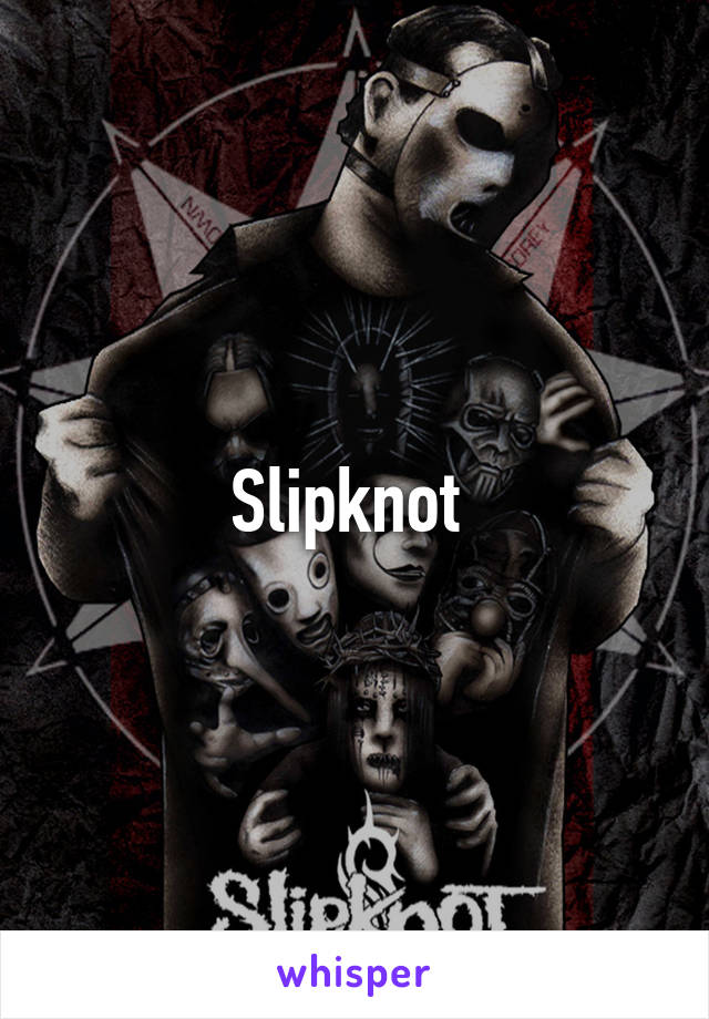 Slipknot 