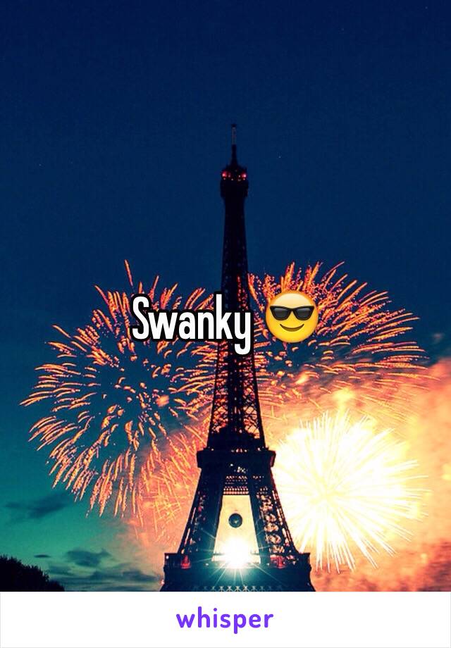 Swanky 😎