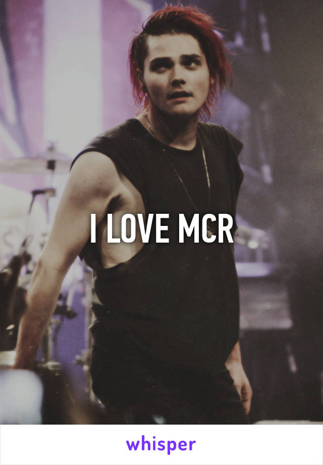 I LOVE MCR