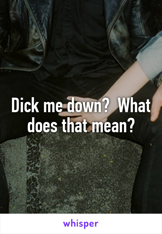 dick-me-down-what-does-that-mean