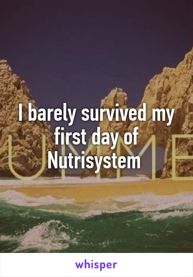 I barely survived my first day of Nutrisystem 