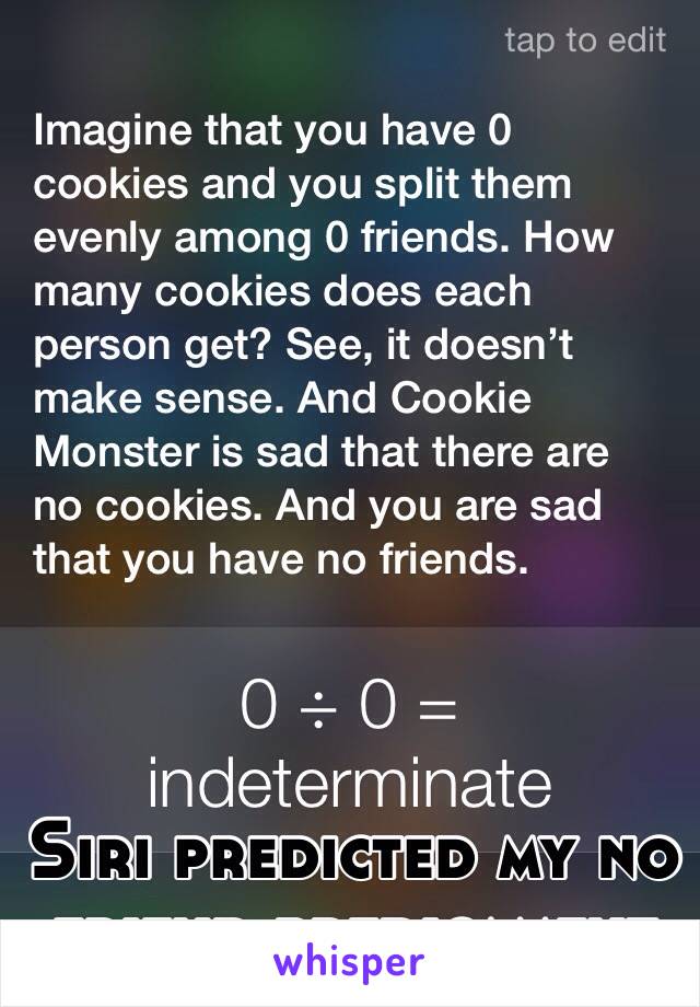 Siri predicted my no friend predicament